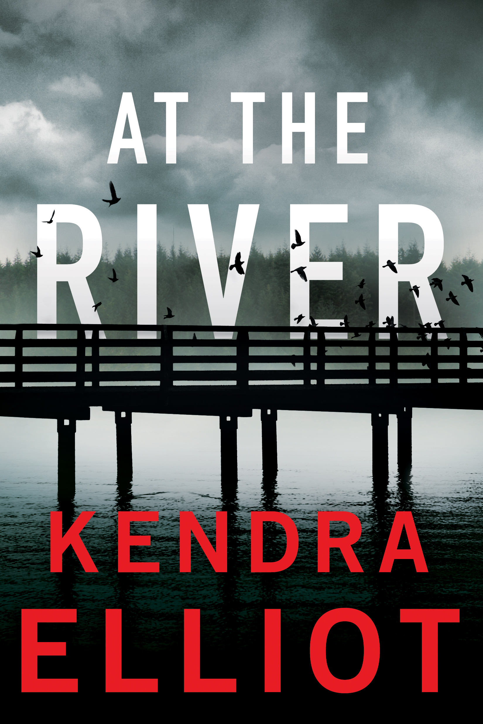 At the River Kendra Elliot